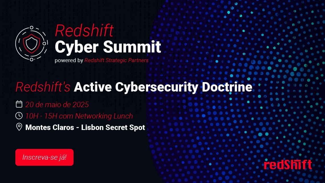 Redshift organiza Cyber Summit dedicada à doutrina ativa de cibersegurança