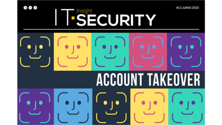 Account takeover e SIEM em destaque na edição de junho da IT Security