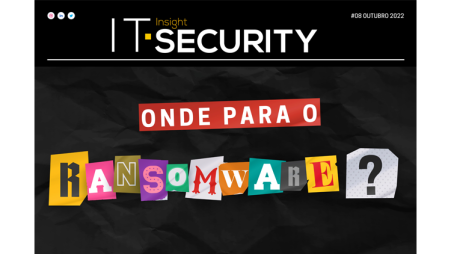 Ransomware em destaque na mais recente edição da IT Security