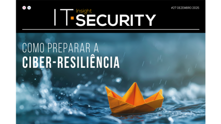 Ciber-resiliência em destaque na mais recente edição da IT Security