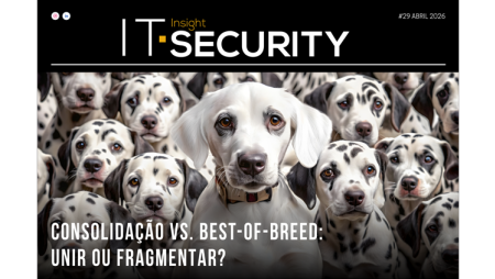 Consolidação vs. Best-of-Breed em destaque na edição de abril da IT Security