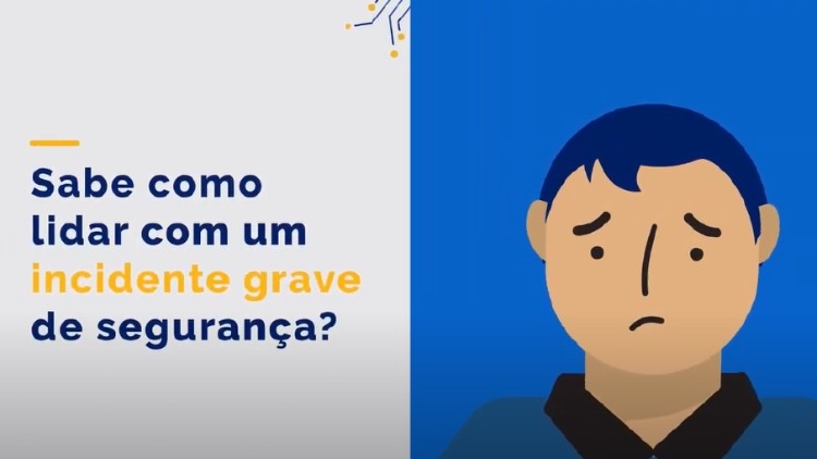 Sabe como lidar com um incidente grave de segurança?