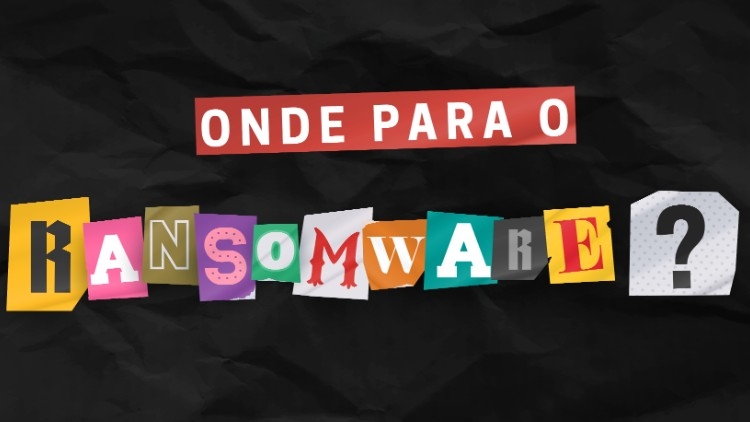 Onde para o ransomware?