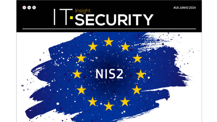 NIS2 em destaque na edição de junho da IT Security